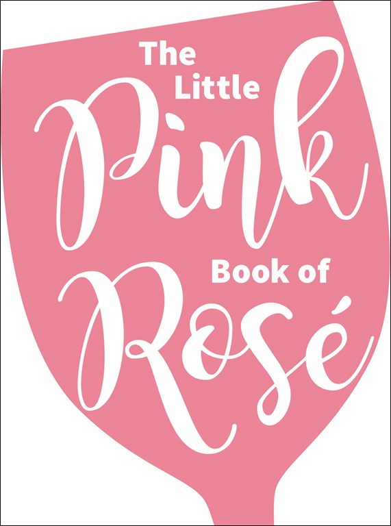 The Little Pink Book of Rosé